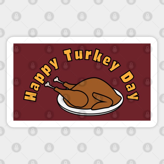 Happy Turkey Day Magnet by skauff